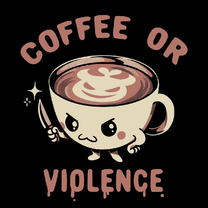 Top Deals 'Coffee or Violence' Shirt