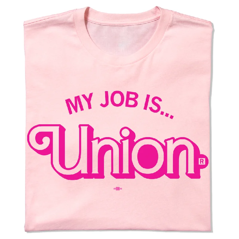 Don't Miss Out My Job Is Union