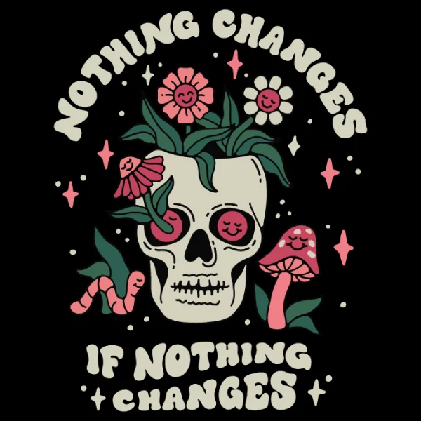 Women's Everyday Clothes 'Nothing Changes' Shirt