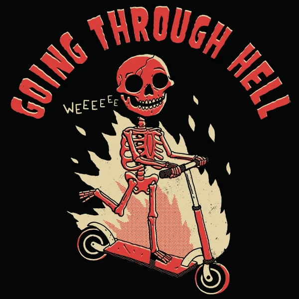 Gift Ideas 'Going Through Hell' Shirt