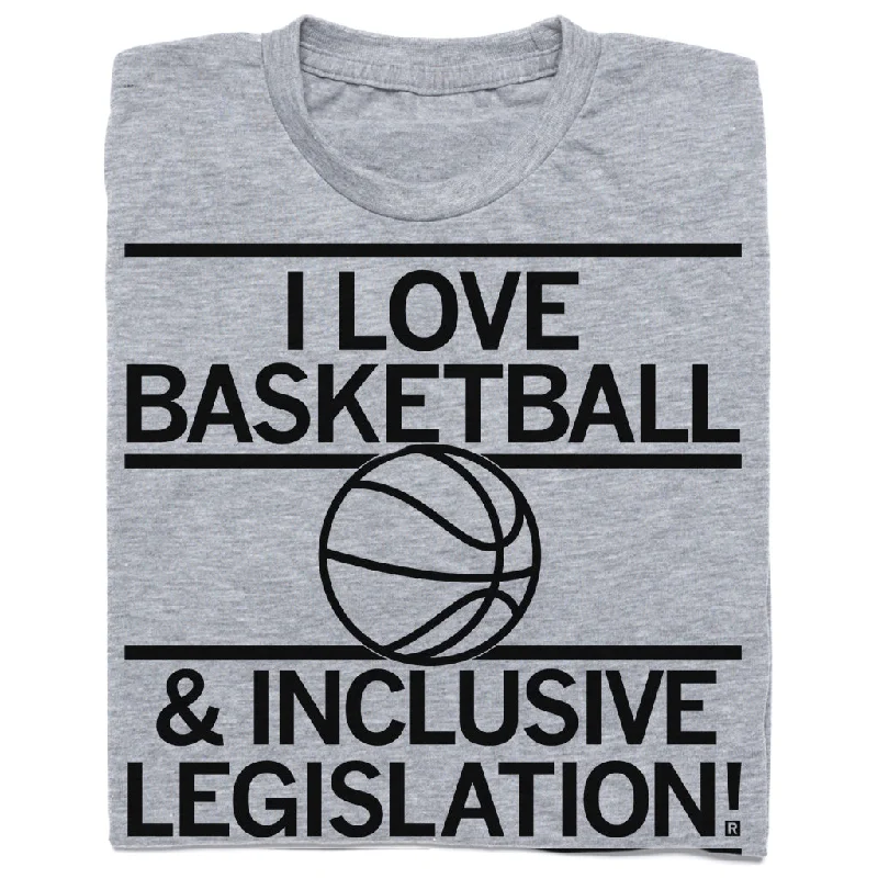 Women's Elegant Clothing Sets I Love Basketball and Inclusive Legislation