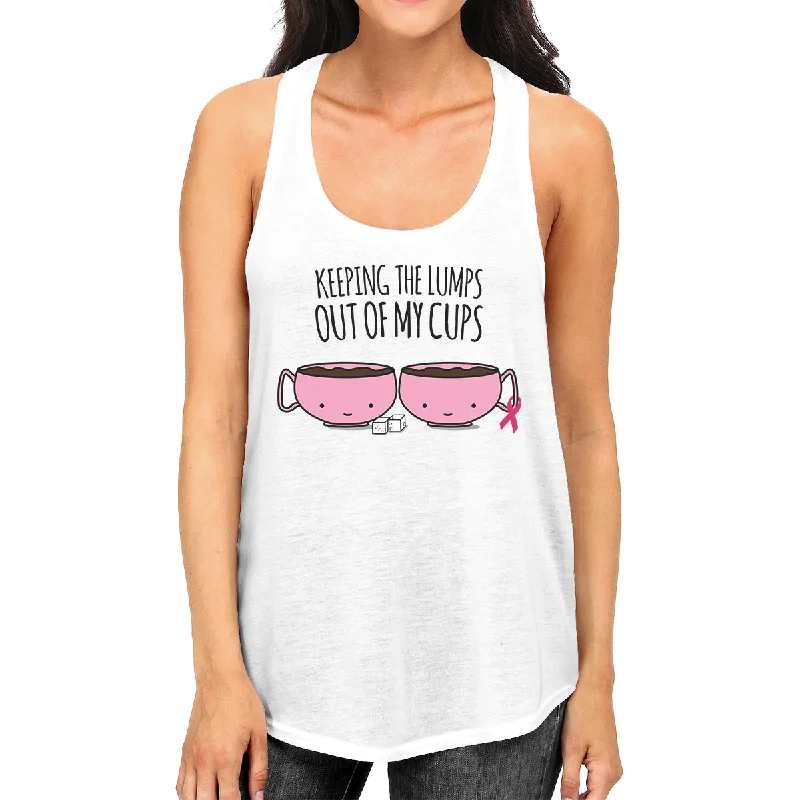 Elegant Clothing For Women Keeping The Lumps Out Of My Cups Breast Cancer Womens White Tank Top