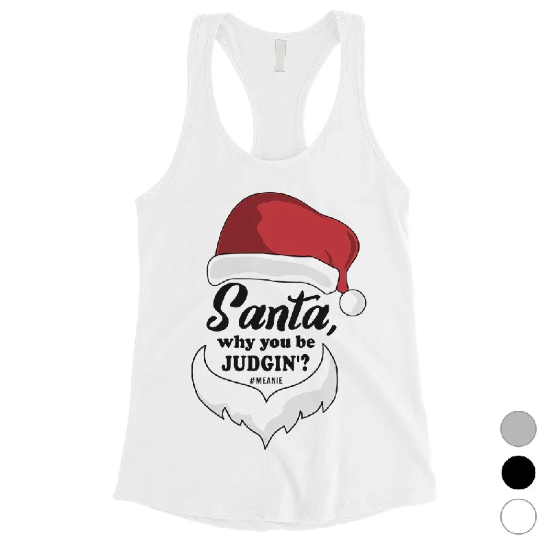 Timeless Women's Apparel Santa Be Judging Womens Tank Top