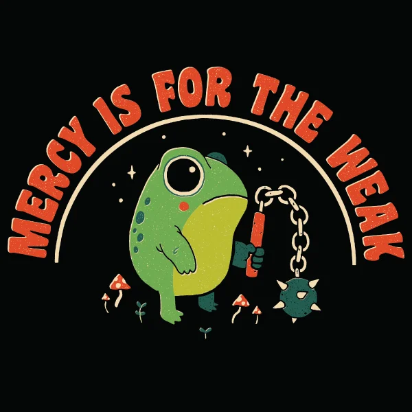 Casual Chic Clothing For Women 'Mercy Is For The Weak' Shirt