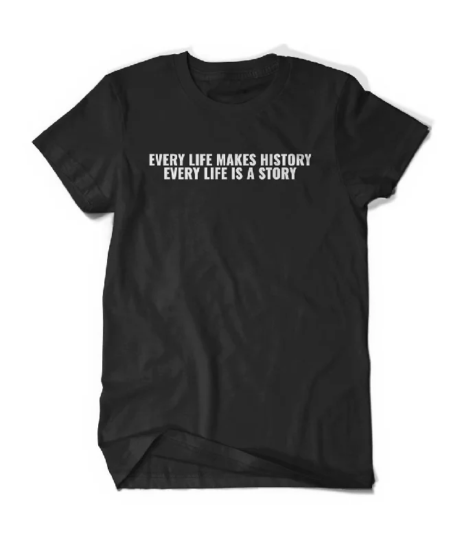 Affordable Luxury Women's Garments Every Life Makes History Shirt