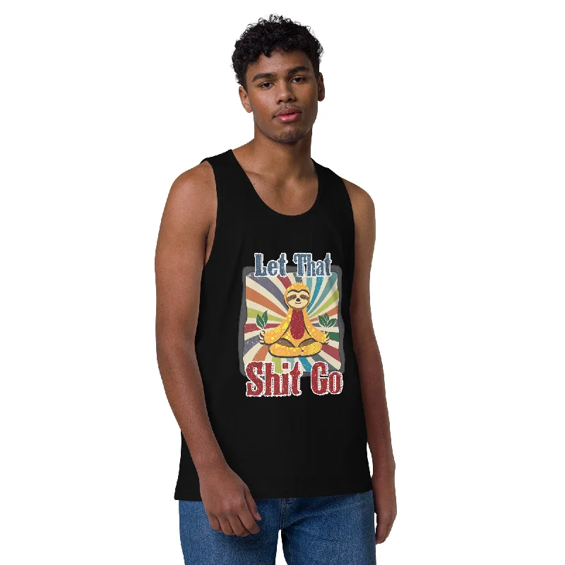 Women's Transitional Apparel Let That Shit Go Men’s premium tank top